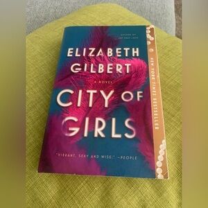 City of Girls Novel by Elizabeth Gilbert